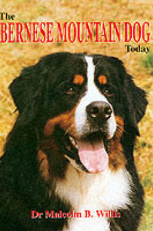 Cover of The Bernese Mountain Dog Today