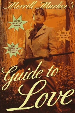 Cover of Merrill Markoe's Guide to Love