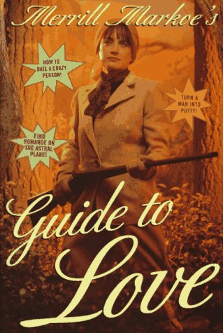Book cover for Merrill Markoe's Guide to Love