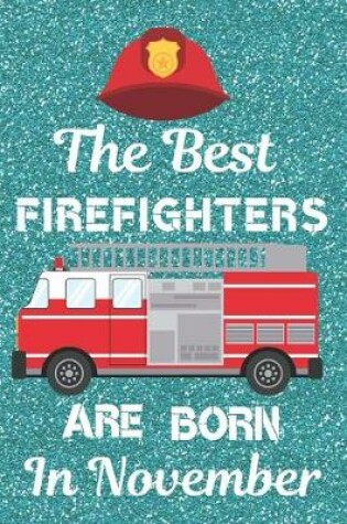 Cover of The Best Firefighters Are Born In November