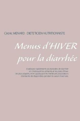 Cover of Menus d'hiver pour la diarrhée