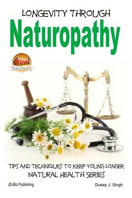 Book cover for Longevity Through Naturopathy - Tips and Techniques to Keep Young Longer