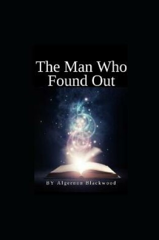 Cover of The Man Who Found Out illustrated