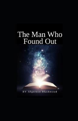 Book cover for The Man Who Found Out illustrated