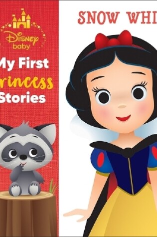 Cover of Disney Baby: My First Princess Stories Snow White