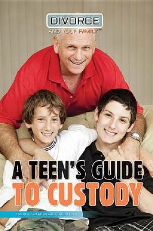 Cover of A Teen's Guide to Custody