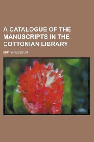 Cover of A Catalogue of the Manuscripts in the Cottonian Library
