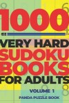 Book cover for 1000 Very Hard Sudoku Books For Adults - Volume 1