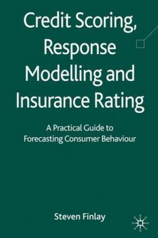 Cover of Credit Scoring, Response Modelling and Insurance Rating