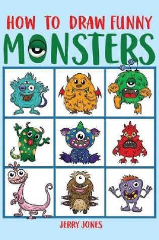Cover of How To Draw Funny Monsters