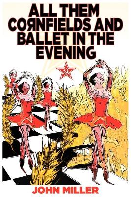 Book cover for All Them Cornfields and Ballet in the Evening