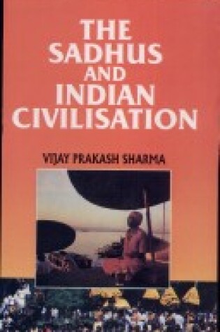 Cover of The Sadhus and the Indian Civilization