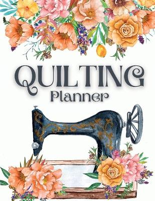 Book cover for Quilting Journal and Planner