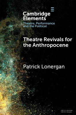 Book cover for Theatre Revivals for the Anthropocene