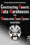 Book cover for Constructing Generic Data Warehouses with Metadata-driven Generic Operators