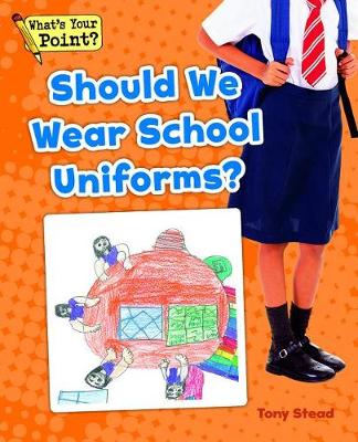 Book cover for Should We Wear School Uniforms?