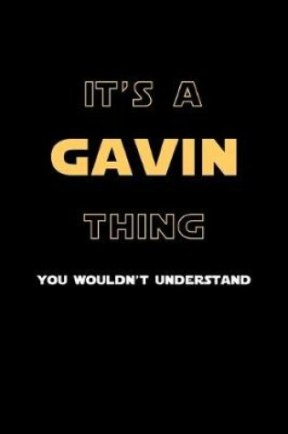 Cover of It's A Gavin Thing, You Wouldn't Understand