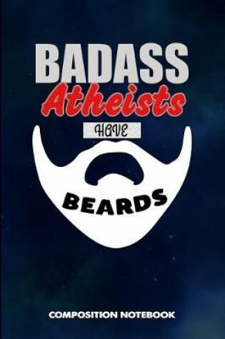 Cover of Badass Atheists Have Beards