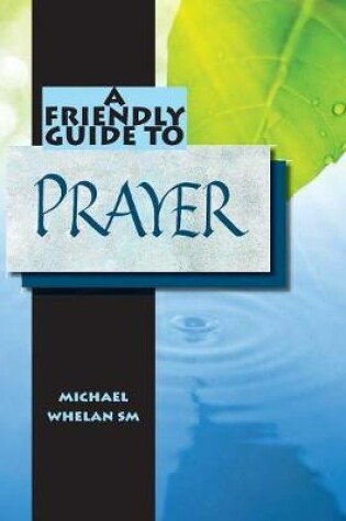 Cover of Friendly Guide to Prayer