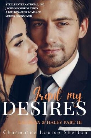 Cover of Grant My Desires Lachlan & Haley Part III