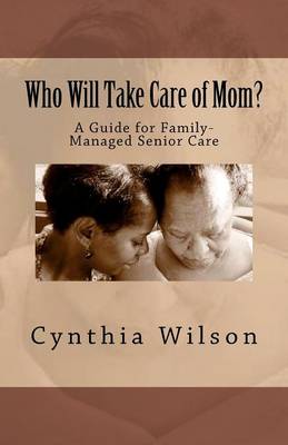 Cover of Who Will Take Care of Mom?