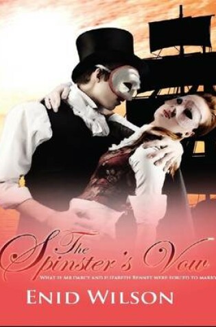Cover of The Spinster's Vow: A Spicy Retelling of Mrs. Darcy's Journey to Love