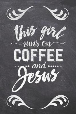 Book cover for This Girl Runs on Coffee and Jesus