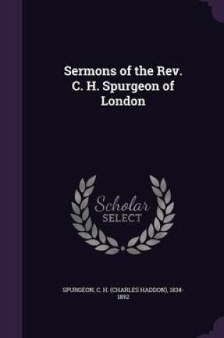 Cover of Sermons of the REV. C. H. Spurgeon of London