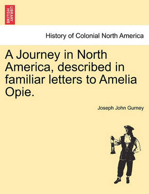 Book cover for A Journey in North America, Described in Familiar Letters to Amelia Opie.