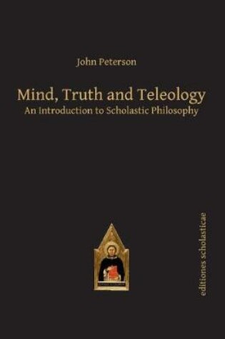 Cover of Mind, Truth and Teleology