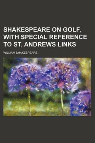 Cover of Shakespeare on Golf, with Special Reference to St. Andrews Links