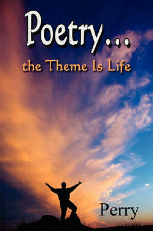 Cover of Poetry.the Theme Is Life