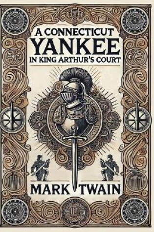 Cover of A Connecticut Yankee in King Arthur's Court(Laminated Hardback with Jacket)