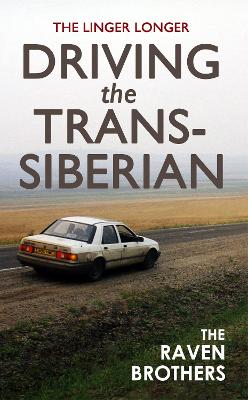 Book cover for The Linger Longer: Driving the Trans-Siberian