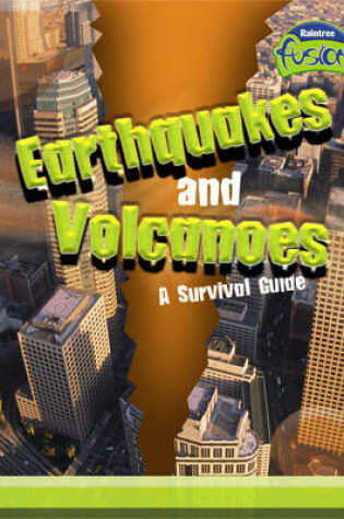 Cover of Fusion: Earthquakes and Volcanoes - a Survival Guide HB