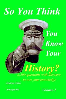 Book cover for So You Think You Know Your History Volume 1