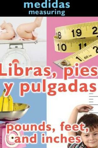 Cover of Libras, Pies Y Pulgadas