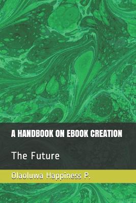 Book cover for A Handbook on eBook Creation