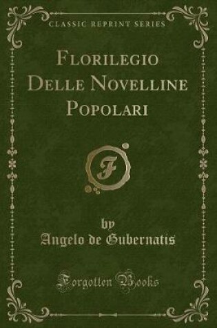 Cover of Florilegio Delle Novelline Popolari (Classic Reprint)