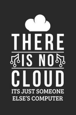 Cover of There Is No Cloud It's Just Someone Else's Computer