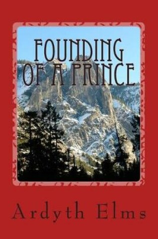 Cover of Founding of a Prince