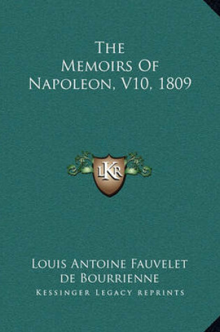 Cover of The Memoirs of Napoleon, V10, 1809