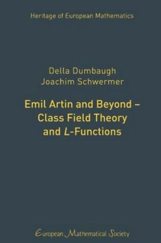 Cover of Emil Artin and Beyond - Class Field Theory and L-Functions