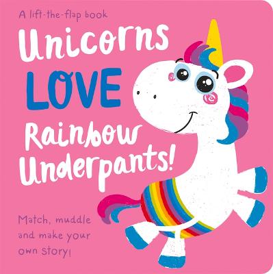 Book cover for Unicorns Love Rainbow Underpants!