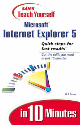 Book cover for Sams Teach Yourself Microsoft Internet Explorer 5 in 10 Minutes