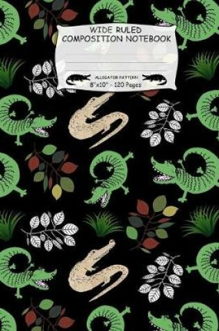 Cover of Wide Ruled Composition Notebook. Alligator Pattern