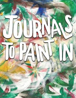 Book cover for Journals To Paint In