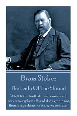 Book cover for Bram Stoker - The Lady Of The Shroud