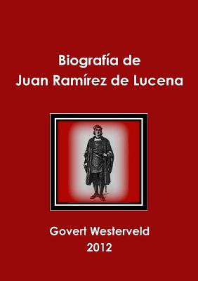 Book cover for Biografia de Juan Ramirez de Lucena