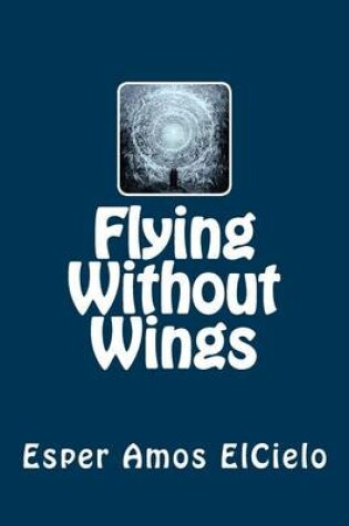 Cover of Flying Without Wings
